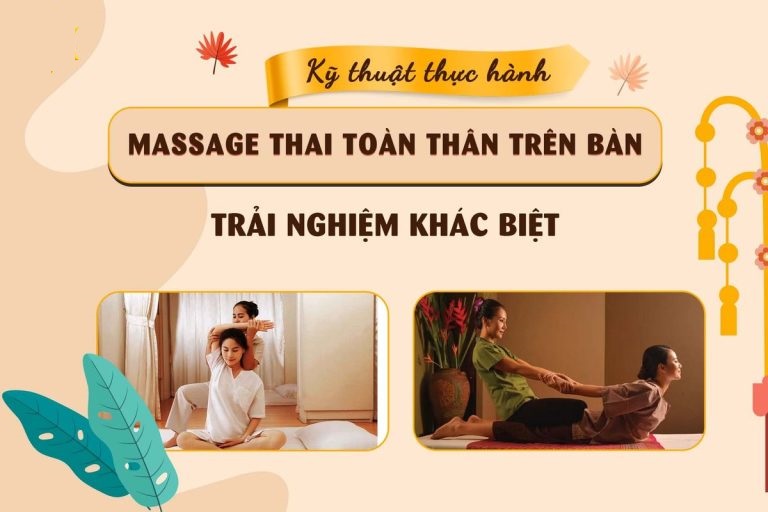 1920x1280px ky thuat thuc hanh massage thai toan than tren ban trai nghiem khac bietv1 20251201041838 mduti 768x512 1